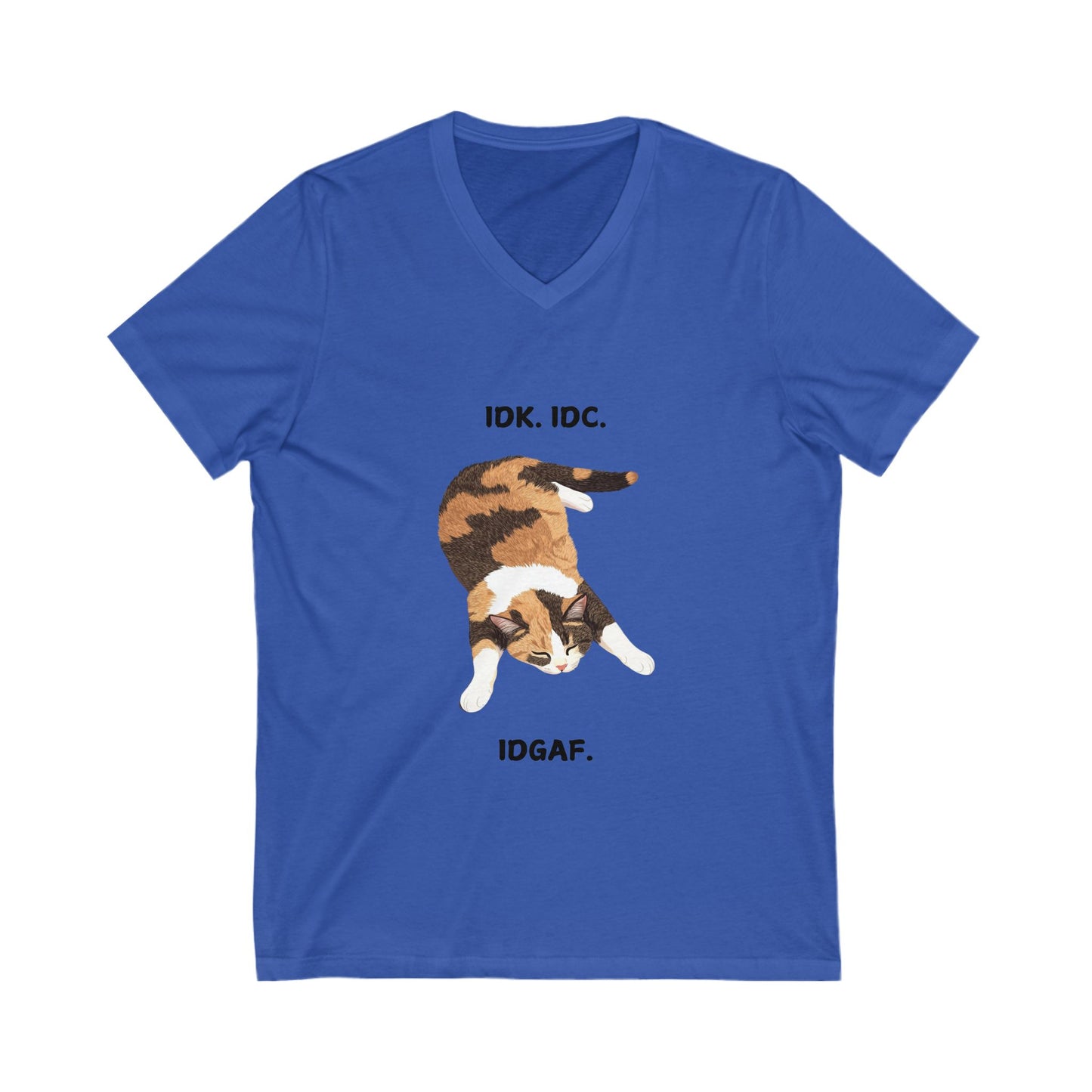 IDK IDC IDGAF Cat V-Neck T-Shirt | Funny Lazy Cat Tee | Unisex Bella+Canvas