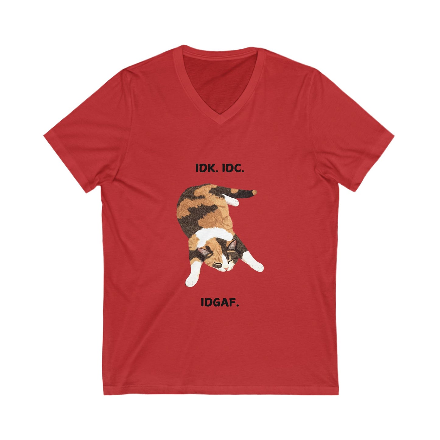 IDK IDC IDGAF Cat V-Neck T-Shirt | Funny Lazy Cat Tee | Unisex Bella+Canvas