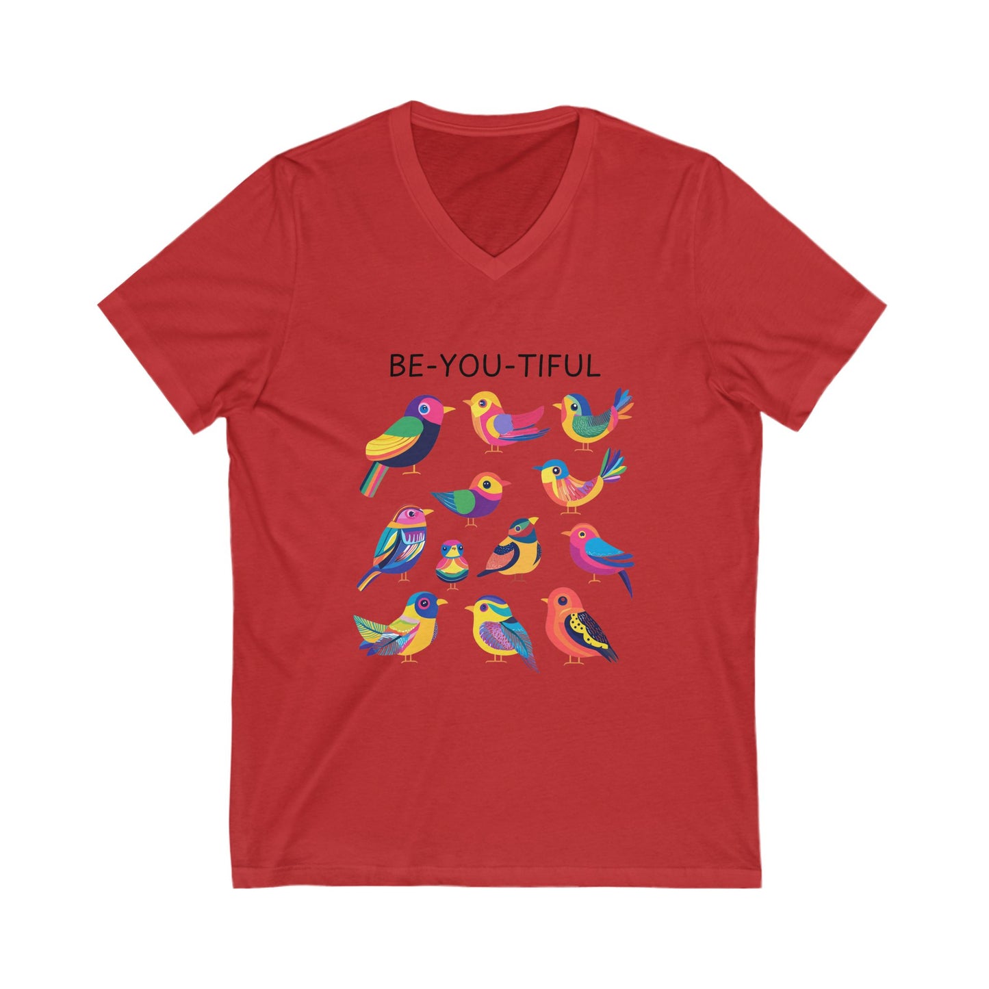 BE-YOU-TIFUL Bird V-Neck T-Shirt | Colorful Rainbow Birds Self-Love Tee