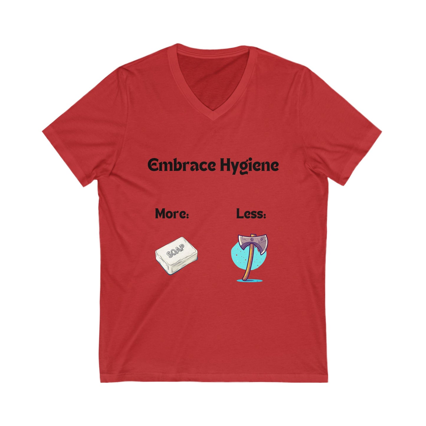 More Soap Less Violence | Funny Hygiene Activist V-Neck T-Shirt | Social Commentary Tee