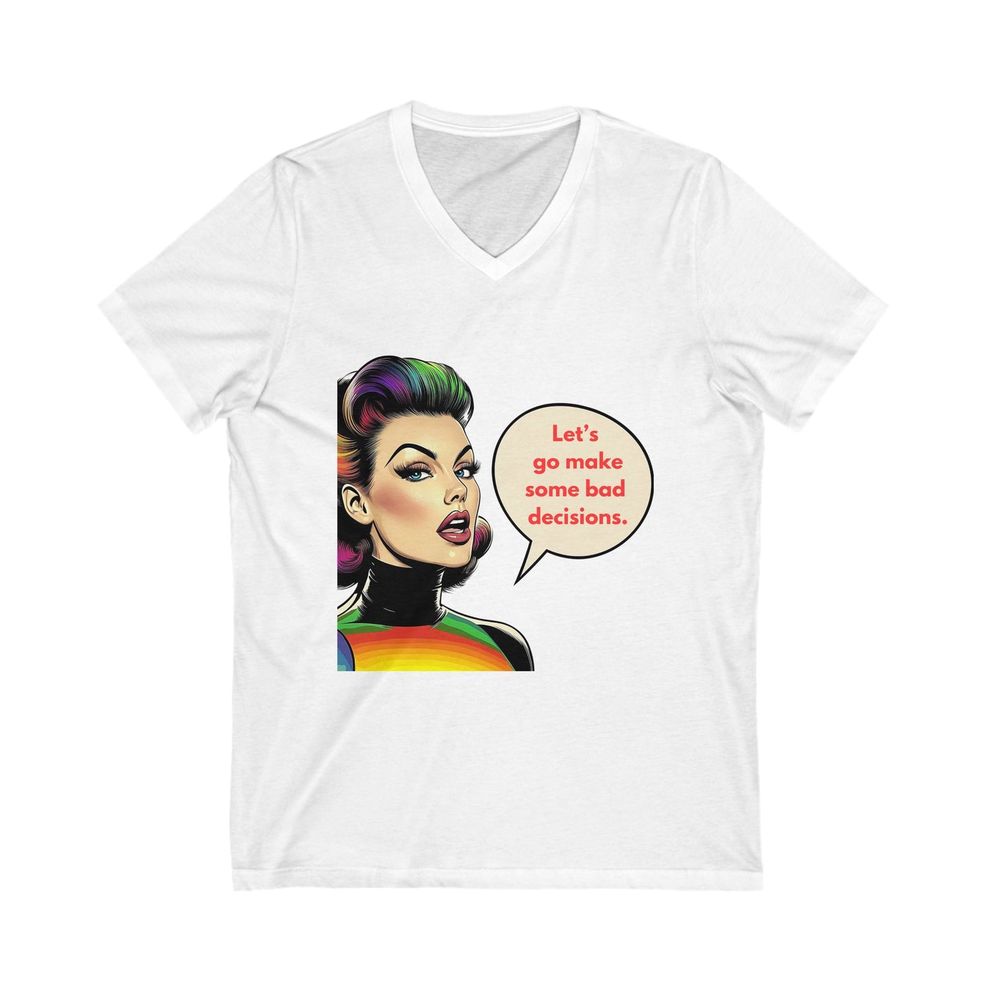 Rainbow Pride Rebel V-Neck Tee | Bad Decisions Funny LGBTQ+ T-Shirt