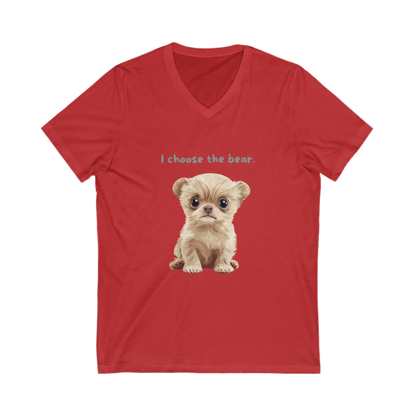 I Choose The Bear | Cute Puppy V-Neck T-Shirt | Animal Rights Unisex Tee