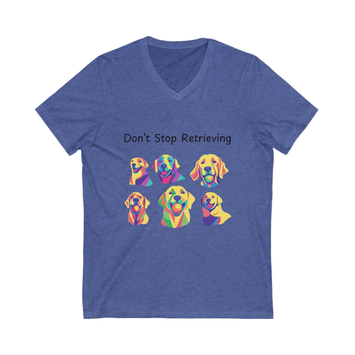 Don't Stop Retrieving Rainbow Pop Art Golden Retriever V-Neck T-Shirt | Dog Lover Gift