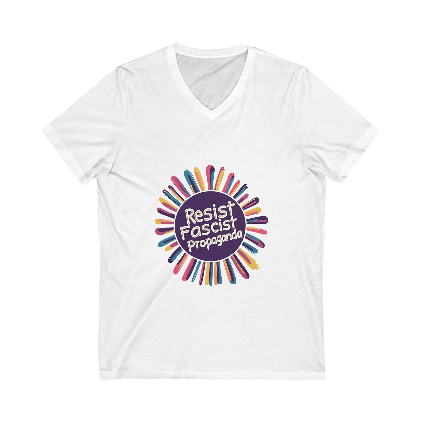 Resist Fascist Propaganda V-Neck | Cute Activist Rainbow Burst Unisex Tee