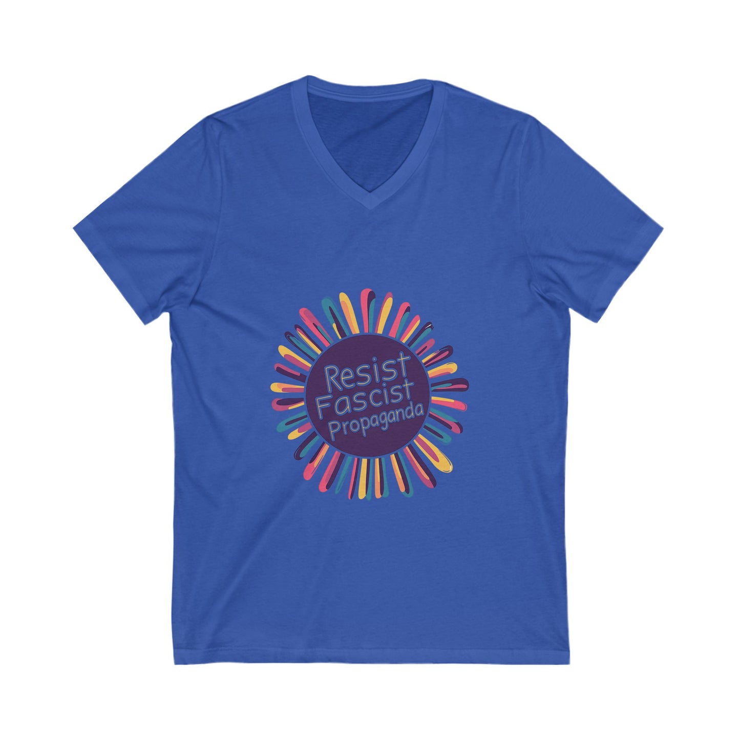 Resist Fascist Propaganda V-Neck | Cute Activist Rainbow Burst Unisex Tee