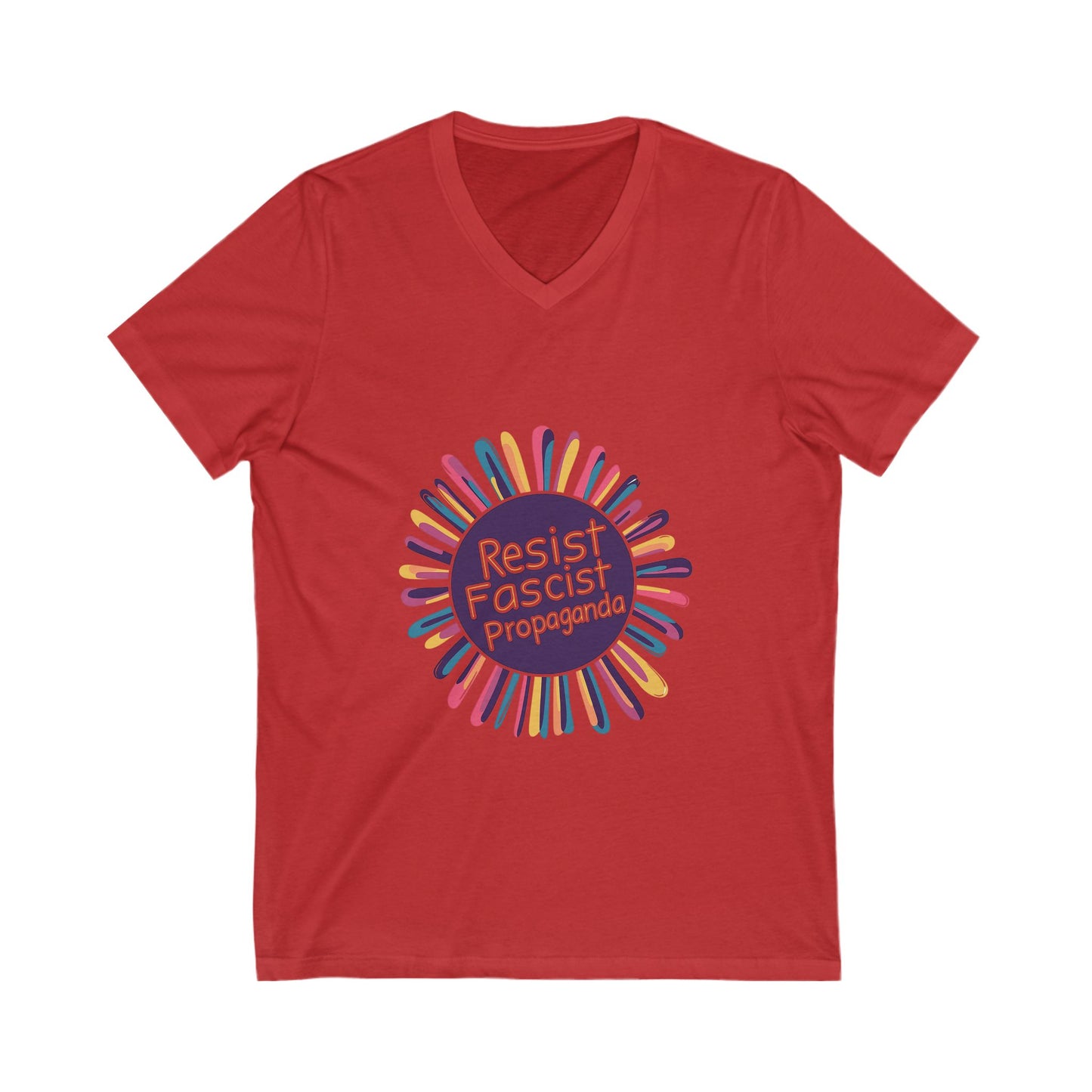 Resist Fascist Propaganda V-Neck | Cute Activist Rainbow Burst Unisex Tee