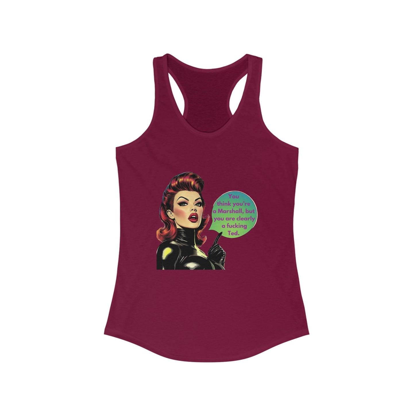 Retro Pinup Girl Ted Quote Racerback Tank | HIMYM Fan Gift | Vintage Style Women's Tank Top