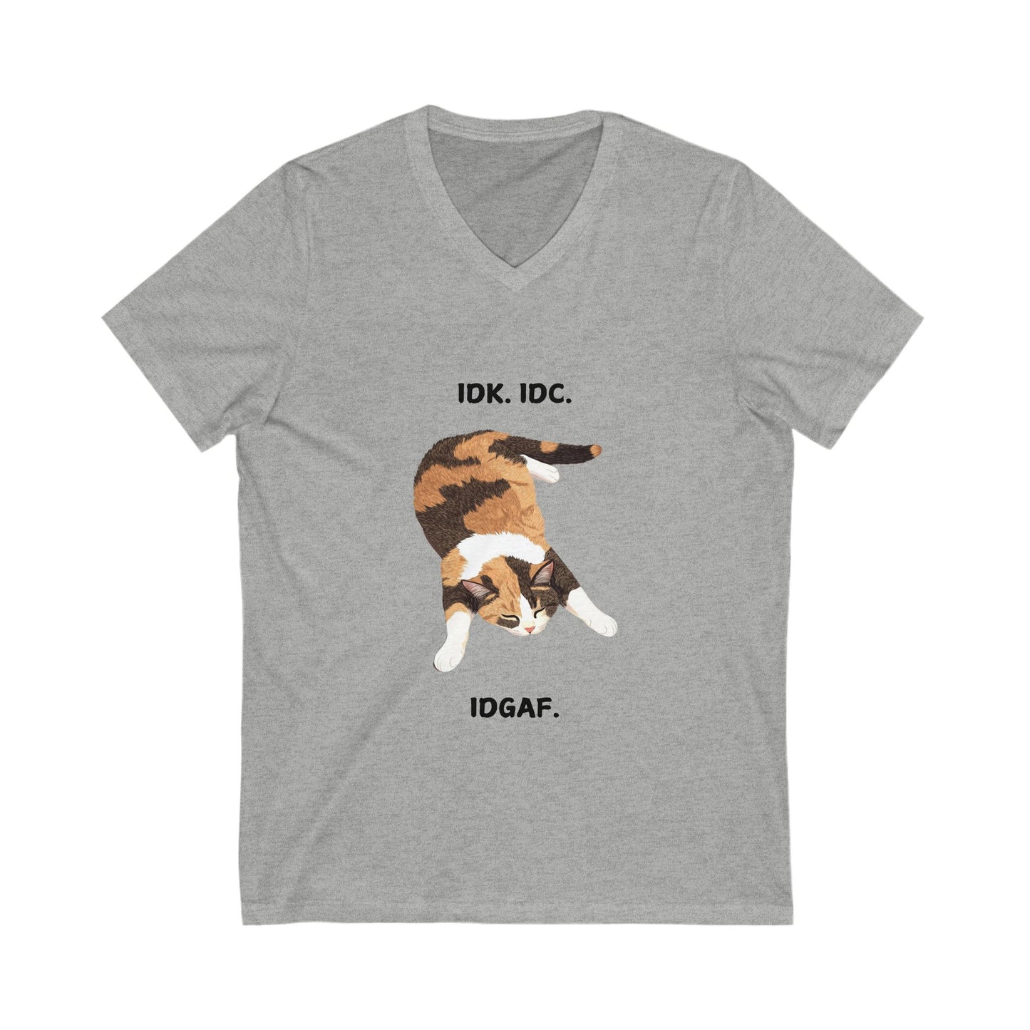 IDK IDC IDGAF Cat V-Neck T-Shirt | Funny Lazy Cat Tee | Unisex Bella+Canvas