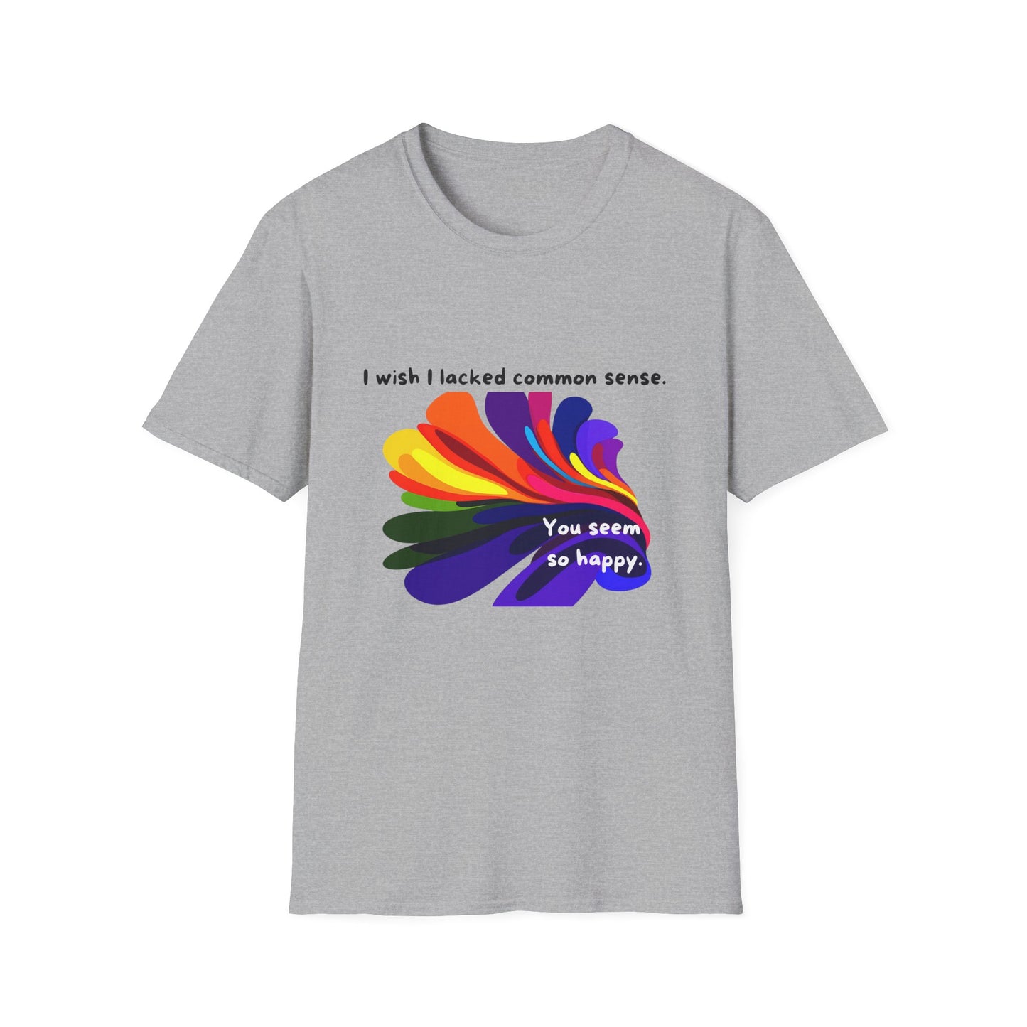 Common Sense Irony T-Shirt | Colorful Abstract Design