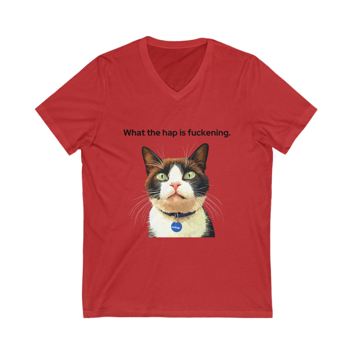 Funny Cat V-Neck T-Shirt | Sarcastic Pet Humor | What The Hap Unisex Tee