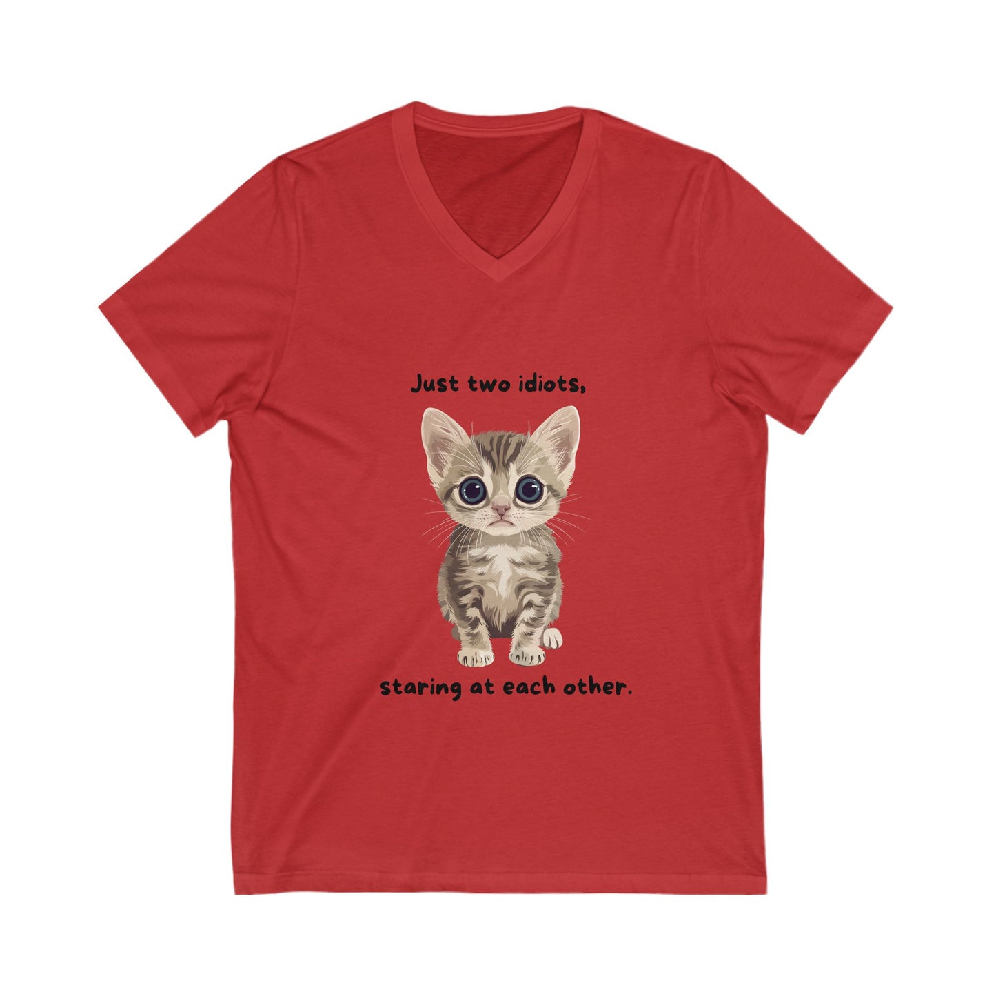 Funny Cat V-Neck T-Shirt | Just Two Idiots Staring | Cute Kitten Unisex Tee