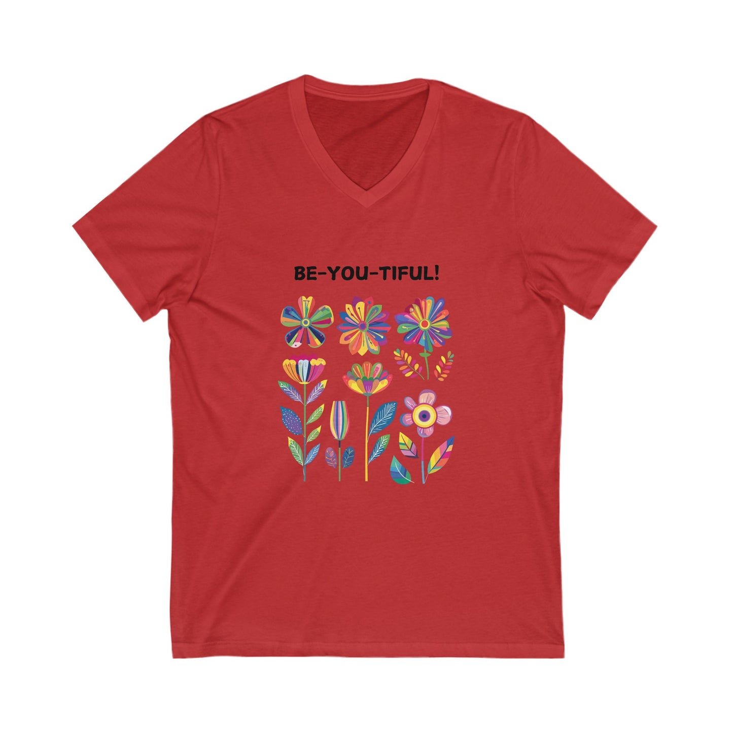 Be-You-Tiful Floral V-Neck T-Shirt | Inspirational Rainbow Garden Design | Self-Love Unisex Tee