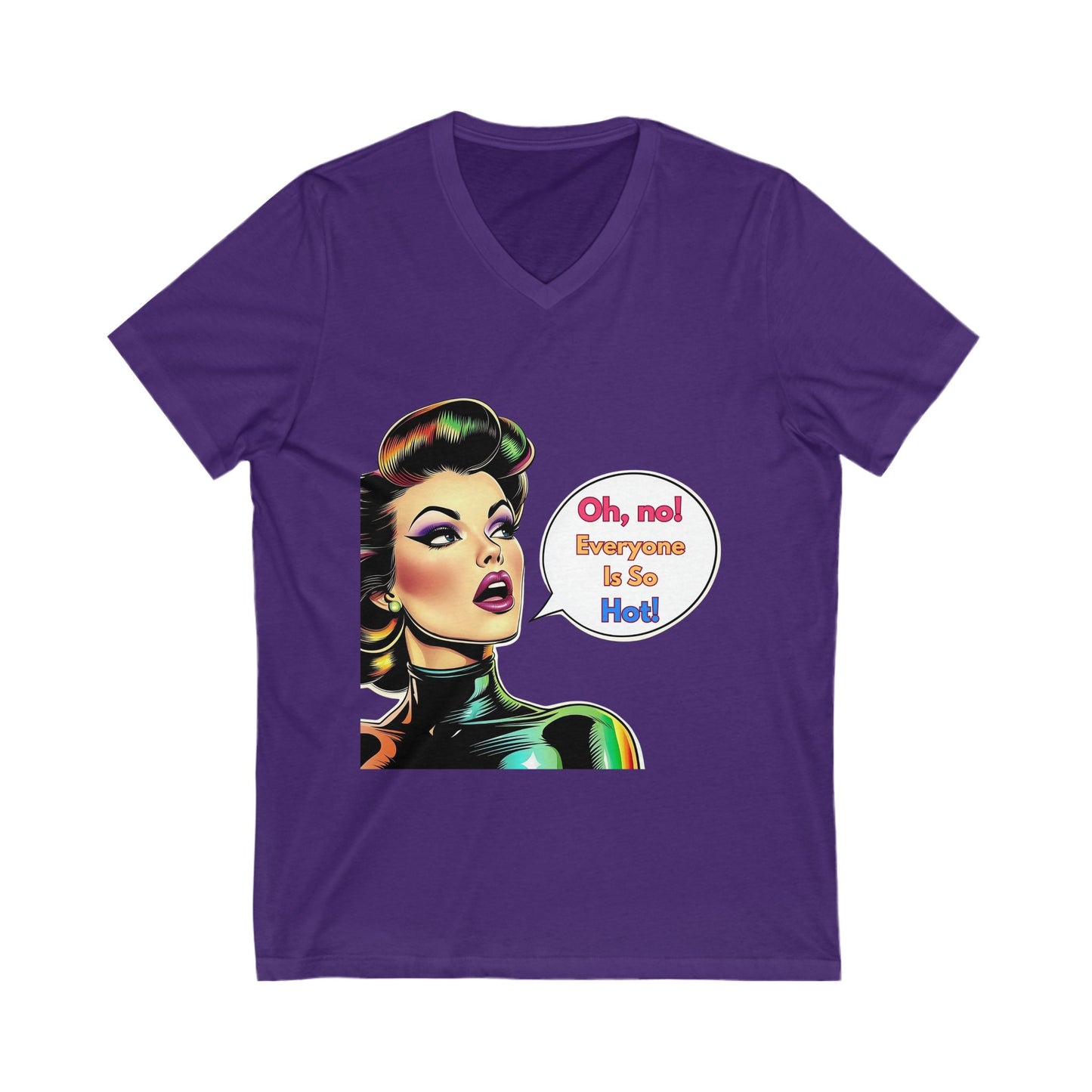 Pop Art "Everyone Is So Hot" LGBTQ+ V-Neck Tee | Retro Pride Statement Shirt