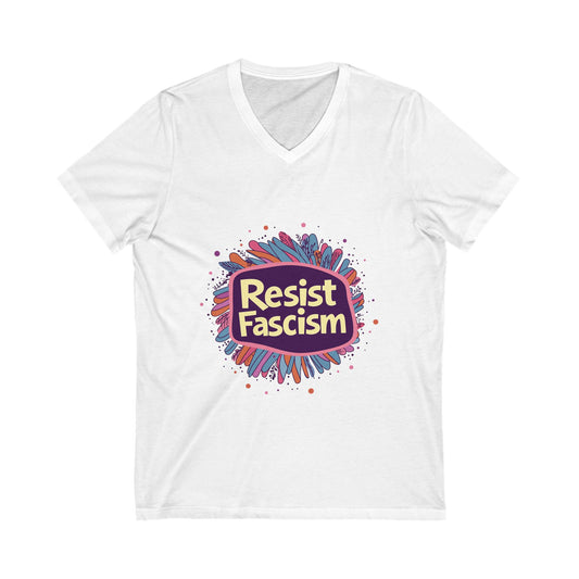 Resist Fascism V-Neck T-Shirt | Cute Activism Unisex Tee | Progressive Statement Shirt