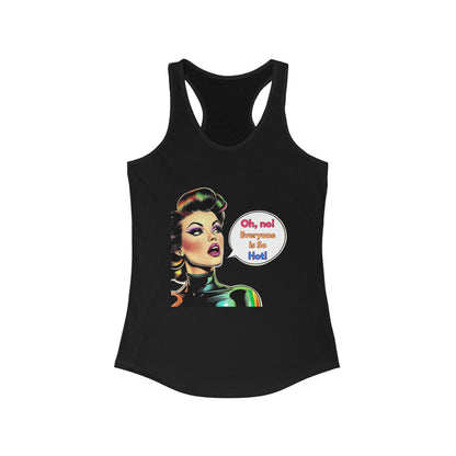 Retro Comic Pop Art "Oh, No! Everyone Is So Hot!" Racerback Tank