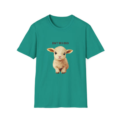 Cute Baby Lamb Don't Be a Dick T-Shirt | Vegan Animal Rights Message Tee