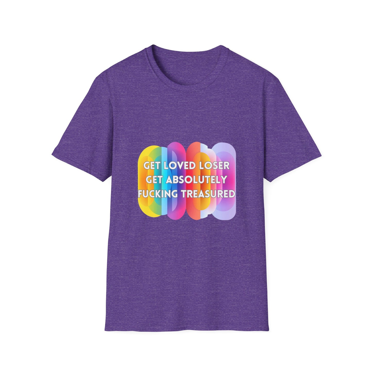 Get Loved Loser Rainbow Pride T-Shirt | Affirmation Unisex Tee