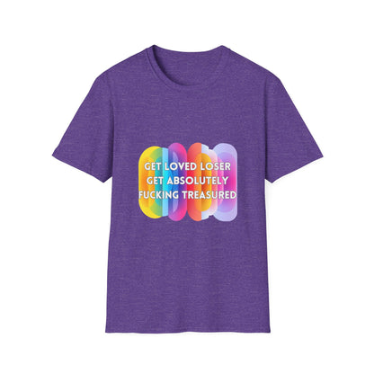 Get Loved Loser Rainbow Pride T-Shirt | Affirmation Unisex Tee