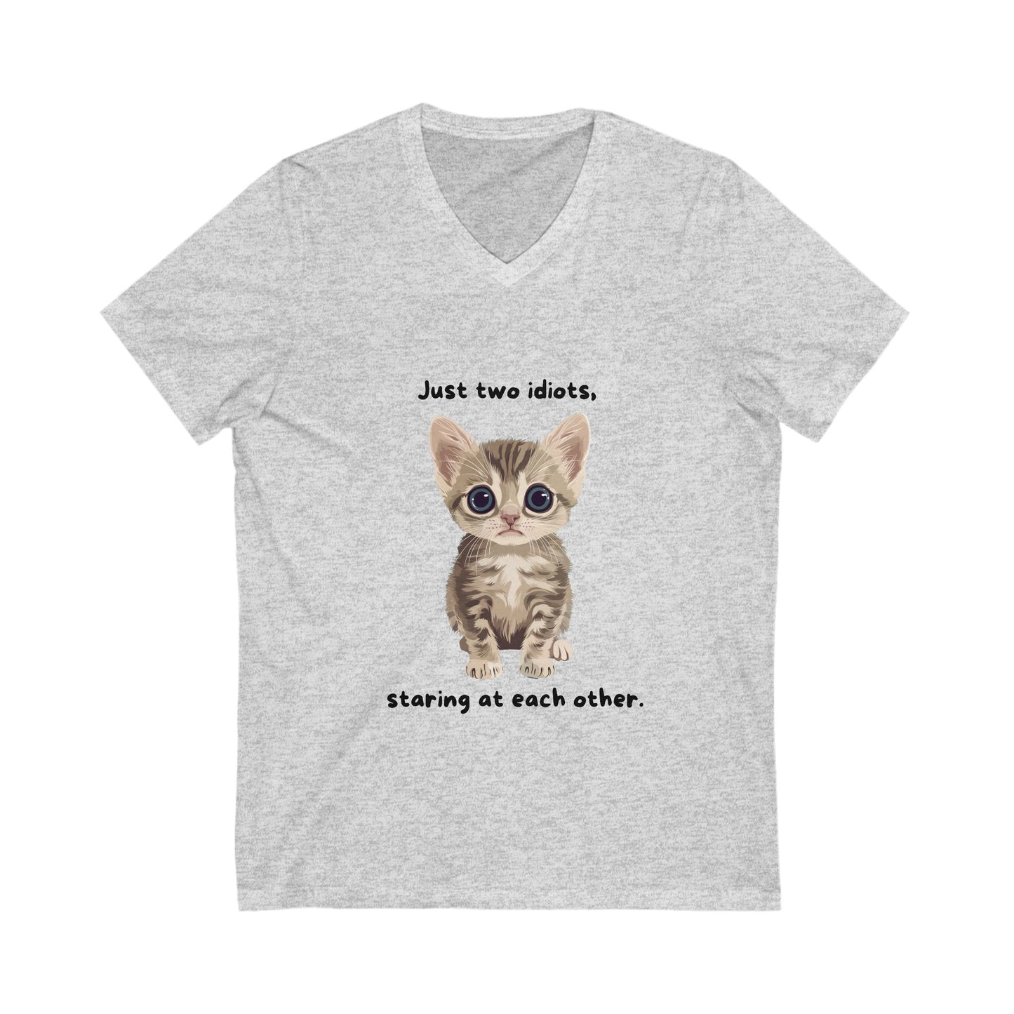 Funny Cat V-Neck T-Shirt | Just Two Idiots Staring | Cute Kitten Unisex Tee