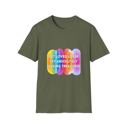 Get Loved Loser Rainbow Pride T-Shirt | Affirmation Unisex Tee