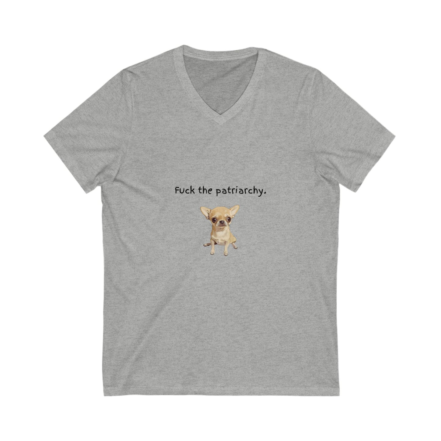 Feminist Chihuahua V-Neck Tee | Cute Anti-Patriarchy Statement Shirt