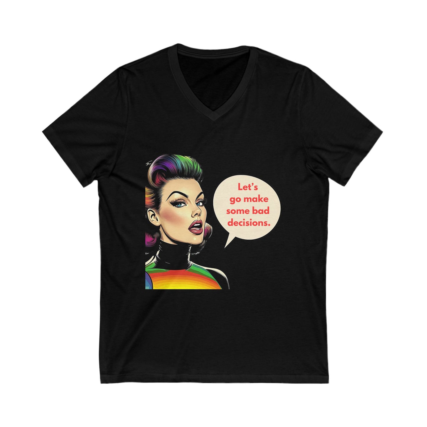 Rainbow Pride Rebel V-Neck Tee | Bad Decisions Funny LGBTQ+ T-Shirt