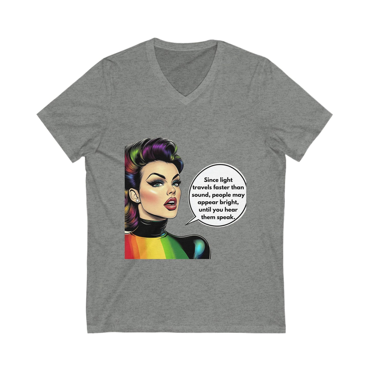 Rainbow Pride Sassy Quote V-Neck | LGBTQ+ Unity Tee