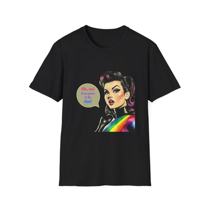 Retro Pin-Up Rainbow Pride T-Shirt | LGBTQ+ Unisex Tee | Oh No Everyone Is So Hot!