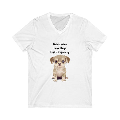 Cute Puppy Activist V-Neck T-Shirt | Wine Lover Dog Political Statement Tee