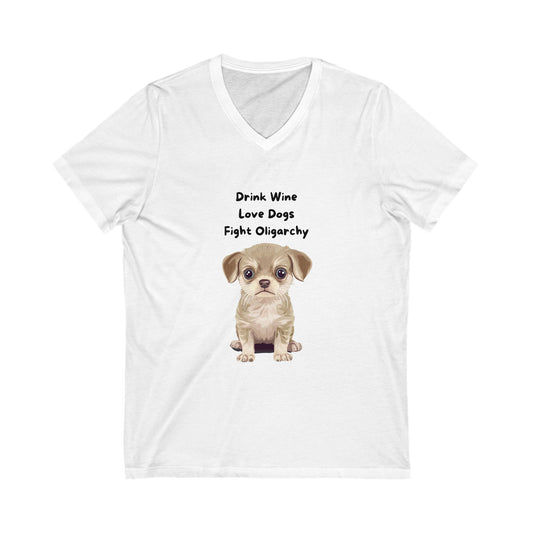 Cute Puppy Activist V-Neck T-Shirt | Wine Lover Dog Political Statement Tee