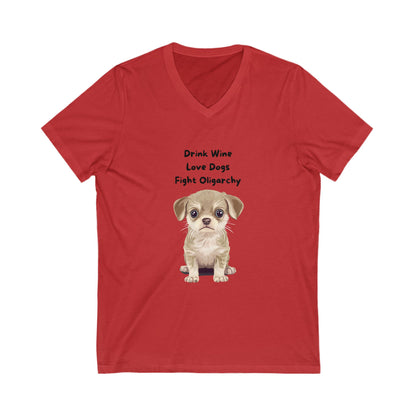 Cute Puppy Activist V-Neck T-Shirt | Wine Lover Dog Political Statement Tee
