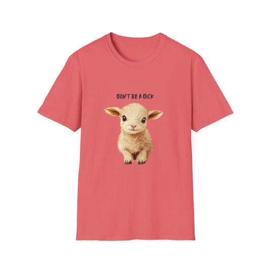Cute Baby Lamb Don't Be a Dick T-Shirt | Vegan Animal Rights Message Tee
