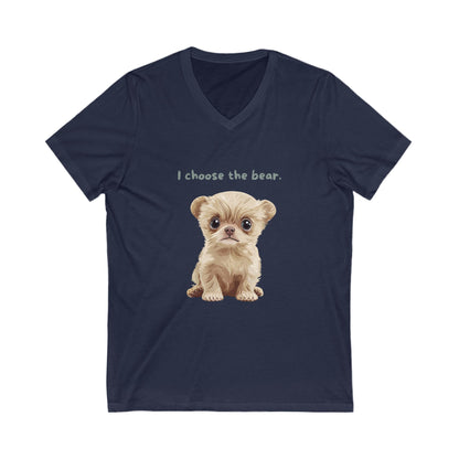 I Choose The Bear | Cute Puppy V-Neck T-Shirt | Animal Rights Unisex Tee