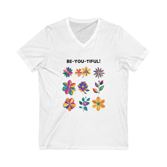 BE-YOU-TIFUL Rainbow Floral V-Neck T-Shirt | Empowerment Gift | Pride Inspired Unisex Tee