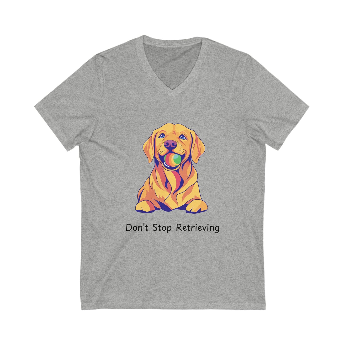 Don't Stop Retrieving Golden Retriever V-Neck | Cute Dog Motivational Tee