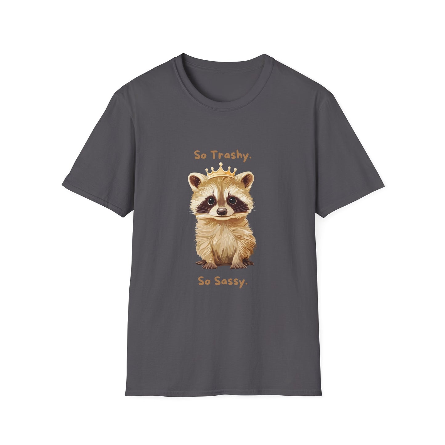 So Trashy So Sassy Raccoon T-Shirt | Cute Animal Crown Design | Unisex Comfort Tee