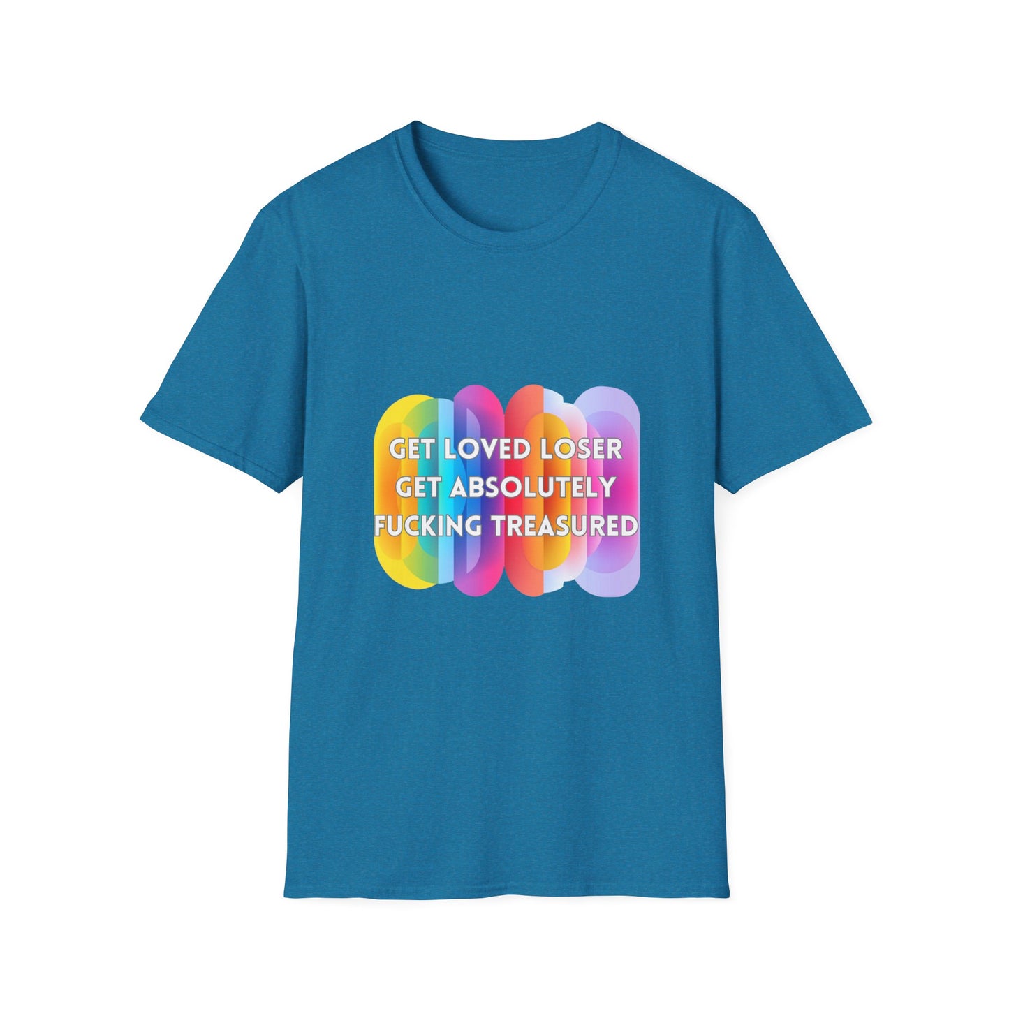Get Loved Loser Rainbow Pride T-Shirt | Affirmation Unisex Tee