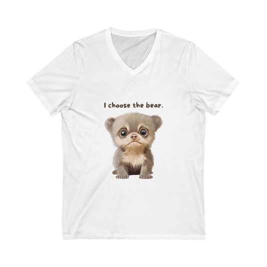 Cute Bear V-Neck T-Shirt | I Choose The Bear | Unisex Animal Lover Tee