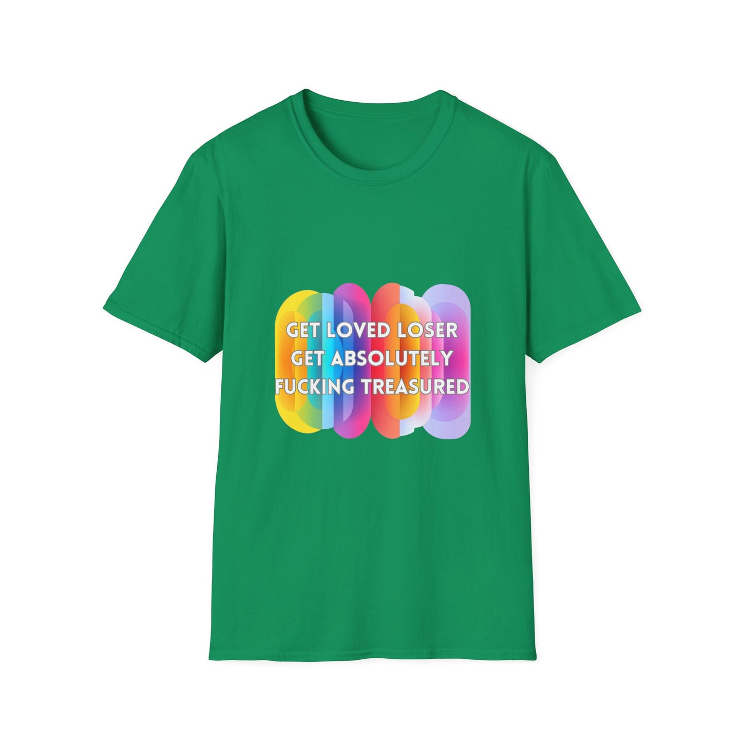 Get Loved Loser Rainbow Pride T-Shirt | Affirmation Unisex Tee