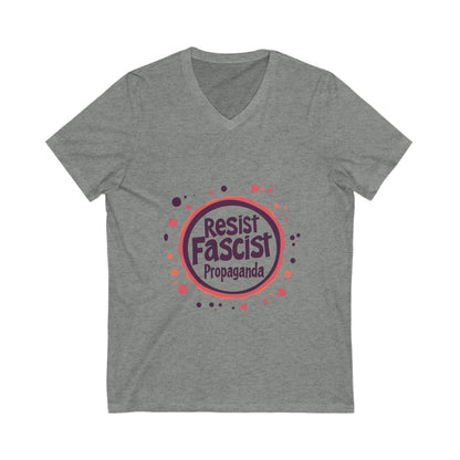 Resist Fascist Propaganda V-Neck T-Shirt | Anti-Fascist Activist Tee | Unisex Resistance Design