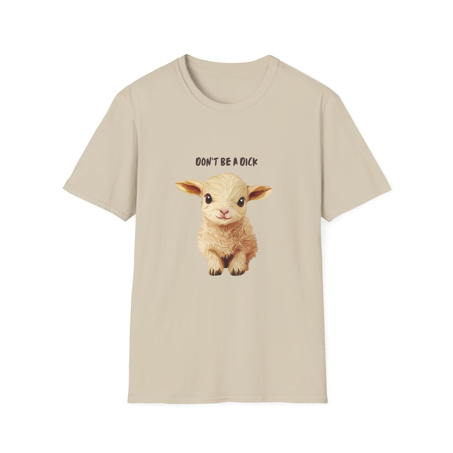 Cute Baby Lamb Don't Be a Dick T-Shirt | Vegan Animal Rights Message Tee