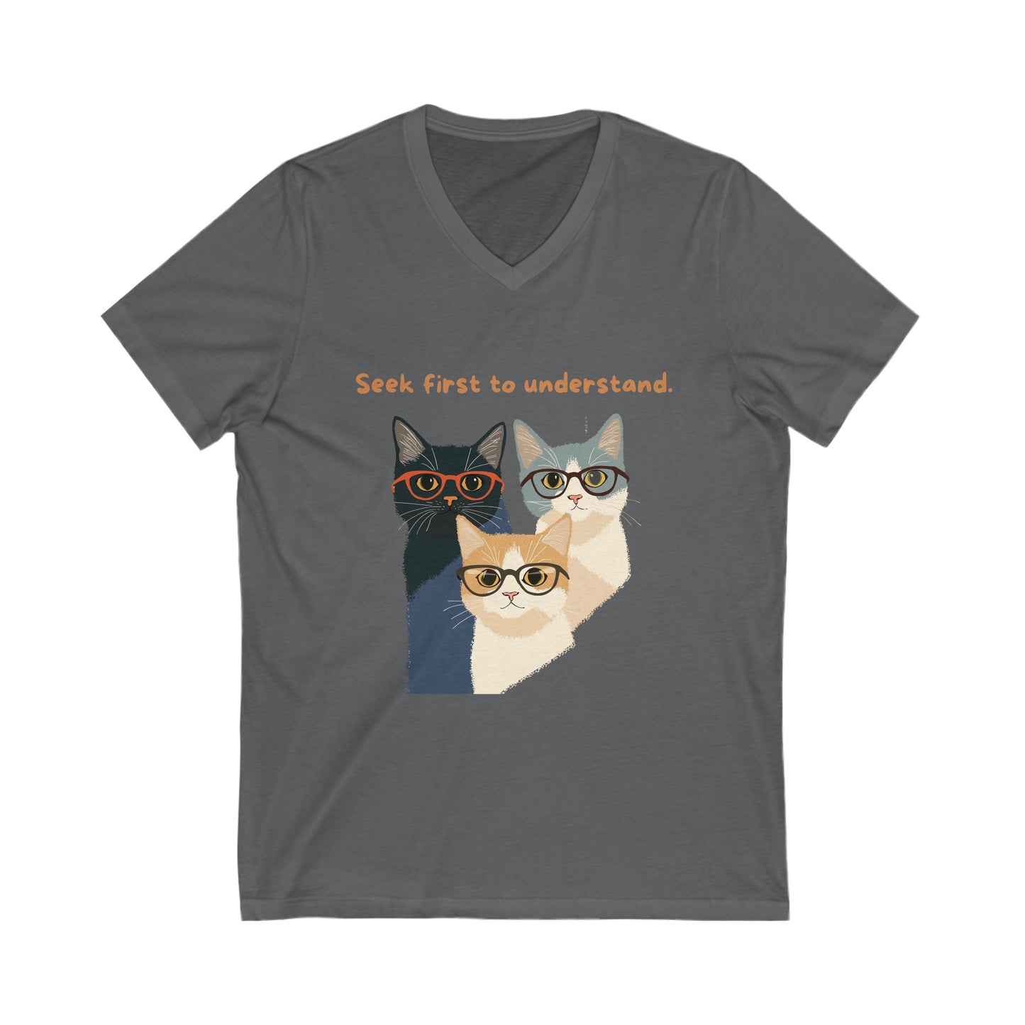 Seek First to Understand Cat V-Neck | Wise Cats Unisex Tee | Intellectual Pet Lover Gift