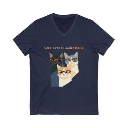 Seek First to Understand Cat V-Neck | Wise Cats Unisex Tee | Intellectual Pet Lover Gift