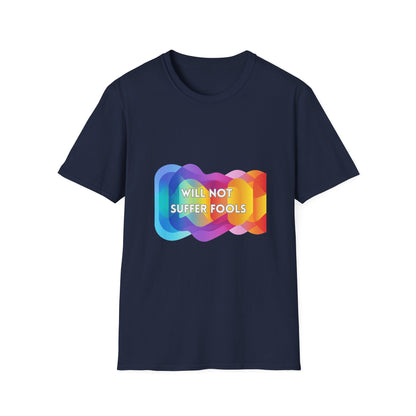 Will Not Suffer Fools Rainbow Gradient T-Shirt | Activist Statement Tee