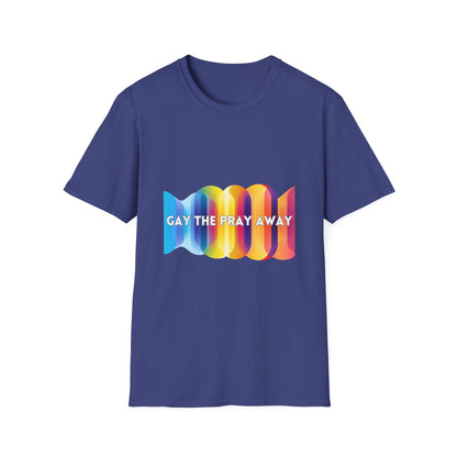 Gay The Pray Away Pride T-Shirt | LGBTQ+ Rainbow Tee