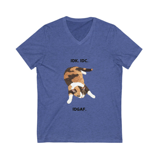 IDK IDC IDGAF Cat V-Neck T-Shirt | Funny Lazy Cat Tee | Unisex Bella+Canvas