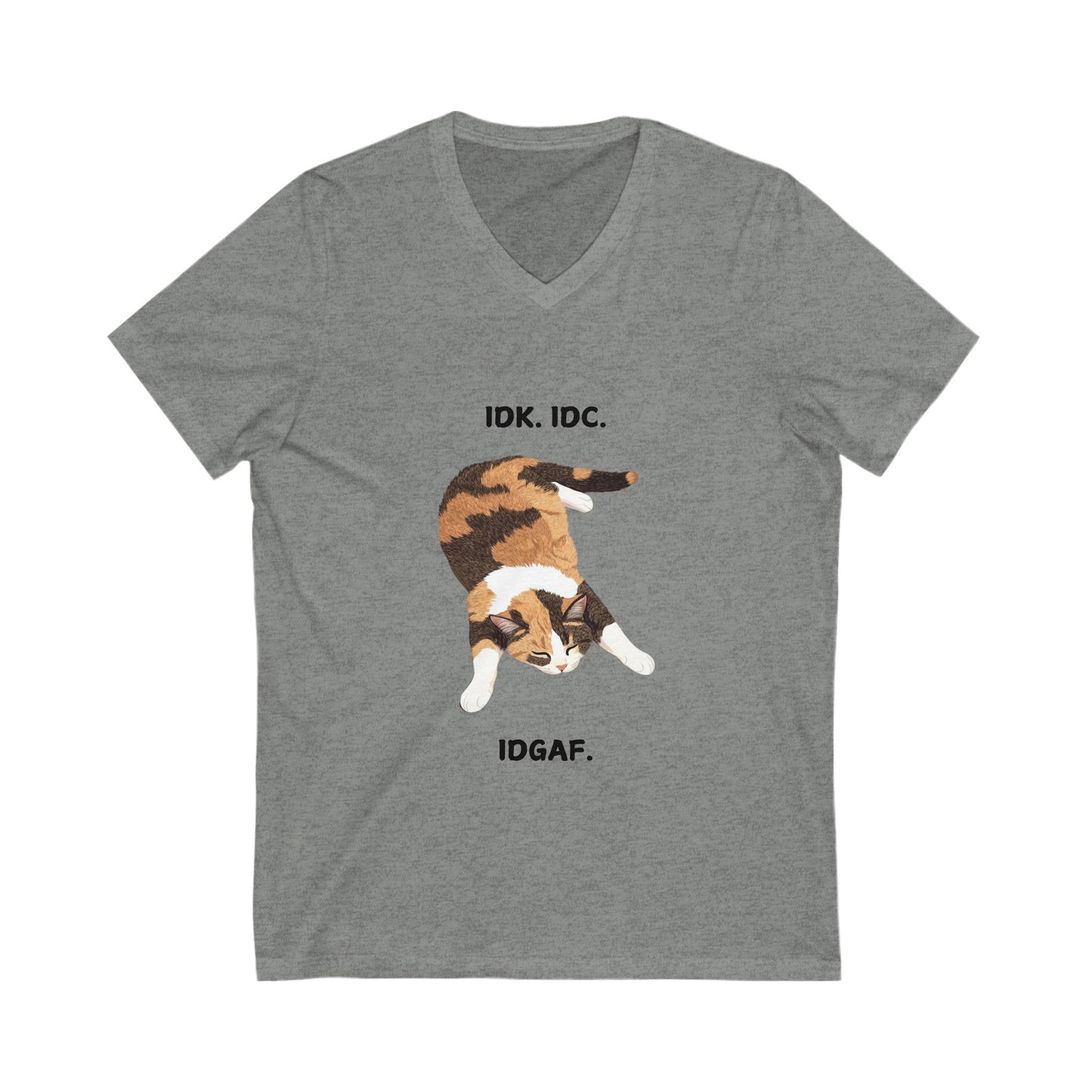 IDK IDC IDGAF Cat V-Neck T-Shirt | Funny Lazy Cat Tee | Unisex Bella+Canvas