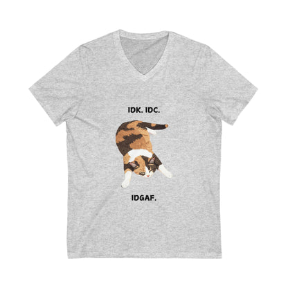 IDK IDC IDGAF Cat V-Neck T-Shirt | Funny Lazy Cat Tee | Unisex Bella+Canvas