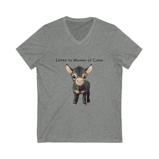 Listen to Women of Color V-Neck | Cute Baby Donkey Activist Tee | Social Justice T-Shirt