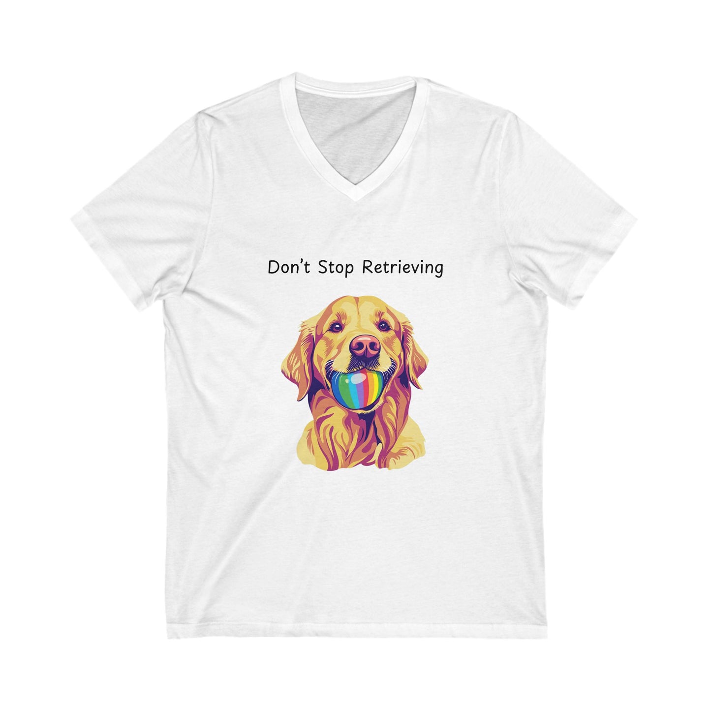 Don't Stop Retrieving Golden Retriever V-Neck | Rainbow Ball Art Dog T-Shirt | Pet Lover Gift
